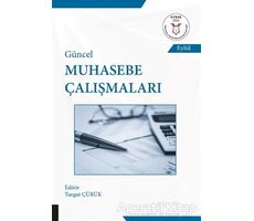 Güncel Muhasebe Çalışmaları - Turgut Çürük - Akademisyen Kitabevi