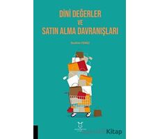 Dini Değerler ve Satın Alma Davranışları - İbrahim Yemez - Akademisyen Kitabevi