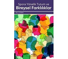 Spora Yönelik Tutum ve Bireysel Farklılıklar - Ülkü Çoban Sural - Akademisyen Kitabevi