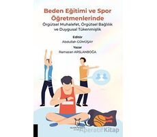 Beden Eğitimi ve Spor Öğretmenlerinde Örgütsel Muhalefet, Örgütsel Bağlılık ve Duygusal Tükenmişlik