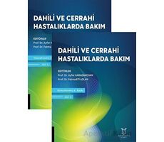 Dahili ve Cerrahi Hastalıklarda Bakım (2 Cilt Takım) - Ayfer Karadakovan - Akademisyen Kitabevi