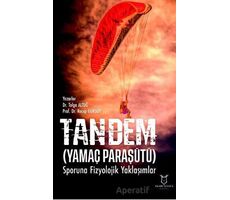 Tandem (Yamaç Paraşütü) Sporuna Fizyolojik Yaklaşımlar - Recep Gürsoy - Akademisyen Kitabevi