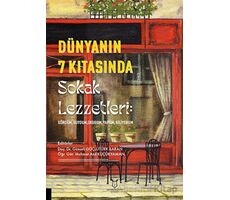 Dünyanın 7 Kıtasında Sokak Lezzetleri: Gördüm, Duydum, Okudum, Yaptım, Biliyorum