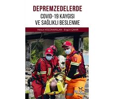 Depremzedelerde Covid-19 Kaygısı ve Sağlıklı Beslenme - Mesut Küçükarslan - Akademisyen Kitabevi