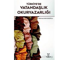 Türkiyede Vatandaşlık Okuryazarlığı - Mehmet Kapusızoğlu - Akademisyen Kitabevi
