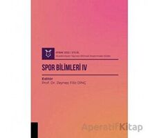 Spor Bilimleri IV( AYBAK 2022 Eylül ) - Kolektif - Akademisyen Kitabevi