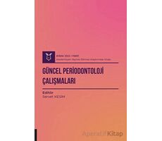 Güncel Periodontoloji Çalışmaları ( AYBAK 2022 Mart ) - Servet Kesim - Akademisyen Kitabevi