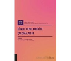 Güncel Genel Dahiliye Çalışmaları3 ( AYBAK 2022 Mart ) - Ali Kemal Kadiroğlu - Akademisyen Kitabevi