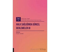 Halk Sağlığında Güncel Derlemeler 3 ( AYBAK 2022 Mart ) - Ferdi Tanır - Akademisyen Kitabevi