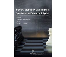 Güven, Yıldırma ve Sinizmin, Örgütsel Bağlılıkla İlişkisi - Samet Zengin - Akademisyen Kitabevi