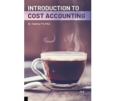 Introduction To Cost Accounting - Halenur Yılmaz - Akademisyen Kitabevi