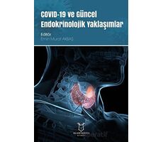 COVID-19 ve Güncel Endokrinolojik Yaklaşımlar - Kolektif - Akademisyen Kitabevi