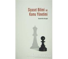 Siyaset Bilimi ve Kamu Yönetimi - Bedrettin Kesgin - Açılım Kitap