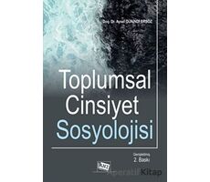 Toplumsal Cinsiyet Sosyolojisi - Aysel Günindi Ersöz - Anı Yayıncılık