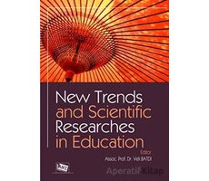 New Trends and Scientific Researches in Education - Veli Batdı - Anı Yayıncılık