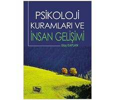 Psikoloji Kuramları ve İnsan Gelişimi - Ulaş Kaplan - Anı Yayıncılık