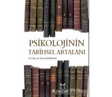 Psikolojinin Tarihsel Artalanı - Hamdi Korkman - Akademisyen Kitabevi