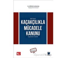 5607 Sayılı Kaçakçılıkla Mücadele Kanunu - Birsen Karakaş - Adalet Yayınevi