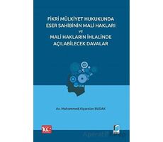 Fikri Mülkiyet Hukukunda Eser Sahibinin Mali Hakları ve Mali Hakların İhlalinde Açılabilecek Davalar