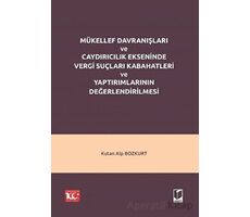 Mükellef Davranışları ve Caydırıcılık Ekseninde Vergi Suçları Kabahatleri ve Yaptırımlarının Değerle