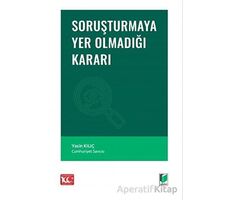 Soruşturmaya Yer Olmadığı Kararı - Yasin Kılıç - Adalet Yayınevi