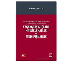 5607 Sayılı Kaçakçılıkla Mücadele Kanununda Düzenlenen Kaçakçılık Suçları, Nitelikli Haller ve Etkin