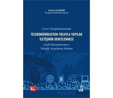 Ceza Yargılamasında Telekomünikasyon Yoluyla Yapılan İletişimin Denetlenmesi