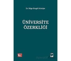 Üniversite Özerkliği - Bilge Bingöl Schrijer - Adalet Yayınevi