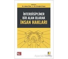 İnterdisipliner Bir Alan Olarak İnsan Hakları - Ertuğrul Yazar - Adalet Yayınevi