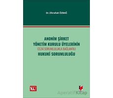 Anonim Şirket Yönetim Kurulu Üyelerinin Cezai Sorumlulukla BağlantılıHukuki Sorumluluğu