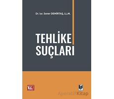 Tehlike Suçları - Soner Demirtaş - Adalet Yayınevi