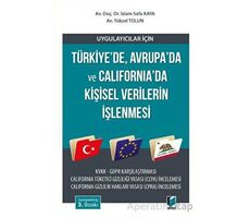 Uygulayıcılar için Türkiye’de, Avrupa’da ve California’da Kişisel Verilerin İşlenmesi