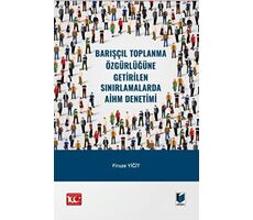 Barışçıl Toplanma Özgürlüğüne Getirilen Sınırlamalarda AİHM Denetimi