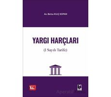 Yargı Harçları (1 sayılı Tarife) - Bersu Kılıç Kopan - Adalet Yayınevi