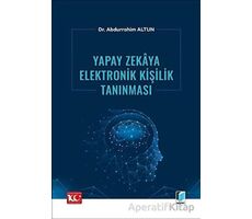 Yapay Zekaya Elektronik Kişilik Tanınması - Abdurrahim Altun - Adalet Yayınevi