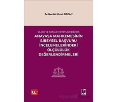 Olaycı ve Kuralcı Metotlar Işığında Anayasa Mahkemesinin Bireysel Başvuru İncelemelerindeki Ölçülülü
