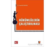 Hükümlülerin Çalıştırılması - Funda Kaya Bozok - Adalet Yayınevi