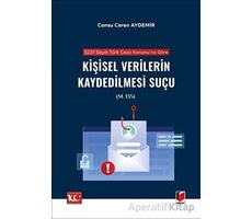 5237 sayılı Türk Ceza Kanununa Göre Kişisel Verilerin Kaydedilmesi Suçu (m. 135)