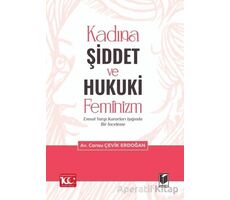 Kadına Şiddet ve Hukuki Feminizm Emsal Yargı Kararları Işığında Bir İnceleme