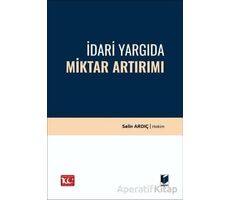 İdari Yargıda Miktar Artırımı - Selin Ardıç - Adalet Yayınevi