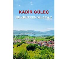 Gurbetten Sılaya 2 - Kadir Güleç - Sokak Kitapları Yayınları