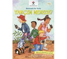 Tarçın Nerede? - Matematik Her Yerde - Carol Felton - TÜBİTAK Yayınları