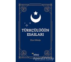 Türkçülüğün Esasları - Ziya Gökalp - Ataç Yayınları