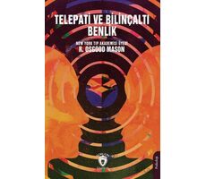 Telepati ve Bilinçaltı Benlik - R. Osgood Mason - Dorlion Yayınları