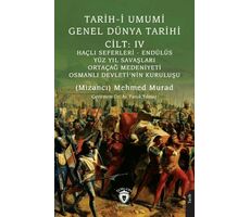 Tarih-i Umumi - Genel Dünya TarihiCilt: IV Haçlı Seferleri - Endülüs - Yüz Yıl Savaşları - Ortaçağ M