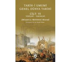 Tarih-i Umumi - Genel Dünya Tarihi Cilt: VI Yeniçağ - Yakınçağ