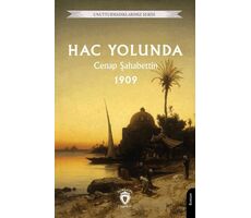 Hac Yolunda 1909 - Cenap Şahabettin - Dorlion Yayınları