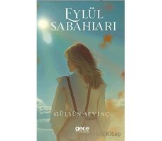 Eylül Sabahları - Gülsün Sevinç - Gece Kitaplığı