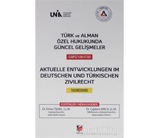 Türk ve Alman Özel Hukukunda Güncel Gelişmeler Sempozyum Kitabı - Çiğdem Kırca - Adalet Yayınevi