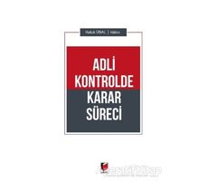 Adli Kontrolde Karar Süreci - Haluk Ünal - Adalet Yayınevi